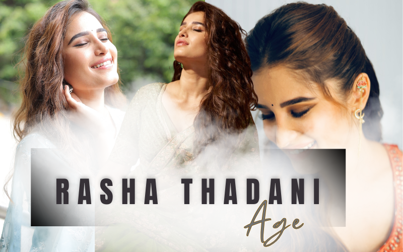 Rasha Thadani Age: Biography, Career, Family & Net Worth Rasha Thadani Age: Biography, Career, Family & Net Worth